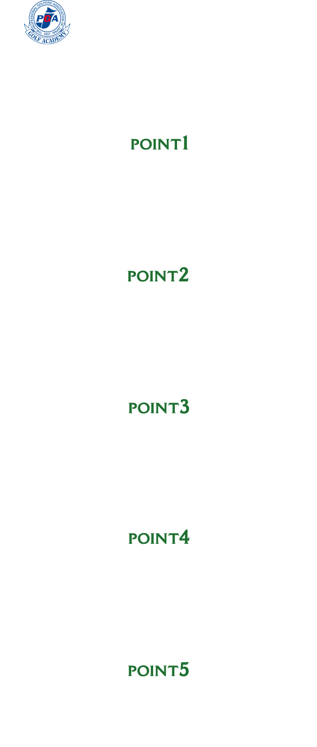 PGAゴルフアカデミー5つのPOINT 1_予約制で好きな時間に週に何回でもレッスン受講可能！、2_傾斜台を活用したゴルフ場のような環境で練習できるレッスンカリキュラム、3_個人のレベルに合わせた個別カリキュラム成果を確認できる進級方式！、4_レッスン時間はたっぷり70分定員7名の少人数制！、5_思い立ったその日から入会OK!